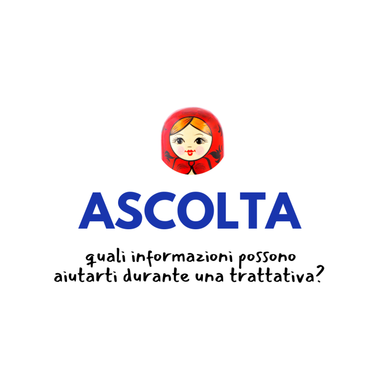 ASCOLTA: quali informazioni possono aiutarti durante una trattativa?